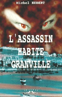Livrenpoche : L'assassin habite Granville - Michel Hébert - Livre