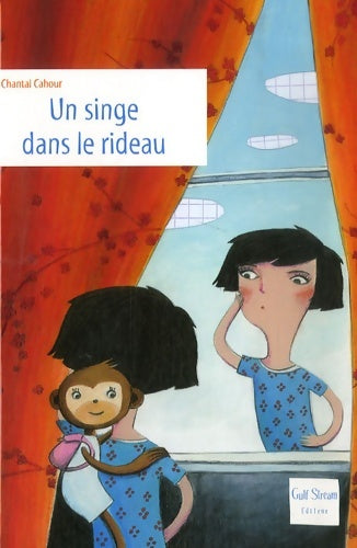 Livrenpoche : Un singe dans le rideau - Chantal Cahour - Livre