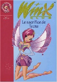 Livrenpoche : Winx club Tome XXI : Le sacrifice de Tecna - Collectif - Livre