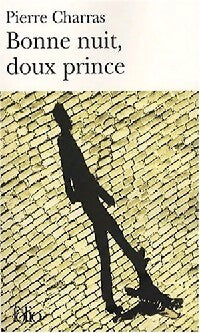 Livrenpoche : Bonne nuit, doux prince - Pierre Charras - Livre
