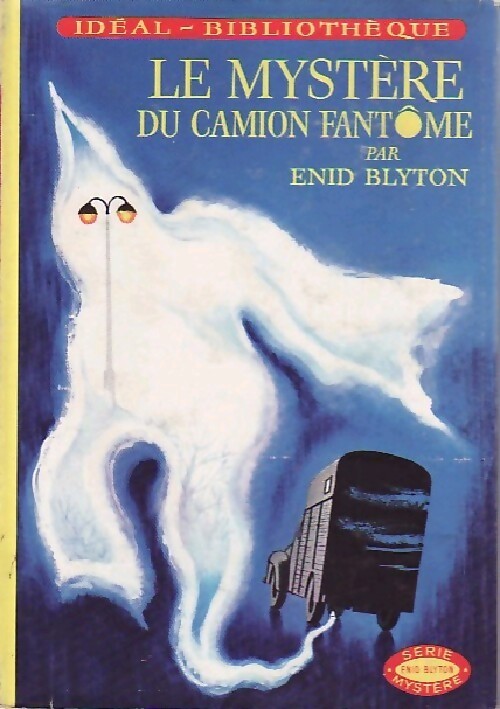 Livrenpoche : Le mystère du camion fantôme - Enid Blyton - Livre