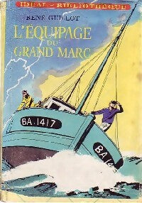 Livrenpoche : L'équipage du grand Marc - René Guillot - Livre
