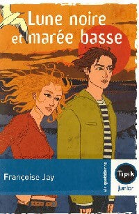 Livrenpoche : Lune noire et marée basse - Françoise Jay D'Albon - Livre