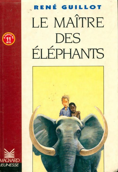 Le maître des éléphants - René Guillot -  Les romans - Livre