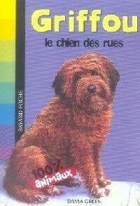 Livrenpoche : Griffou, le chien des rues - Sylvia Green - Livre