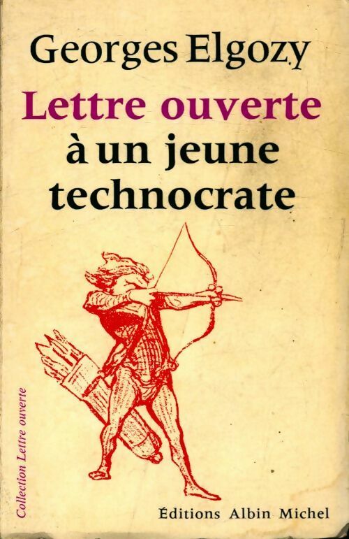 Livrenpoche : Lettre ouverte à un jeune technocrate - Georges Elgozy - Livre