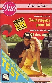 Livrenpoche : Tout risquer pour toi / Au fil des nuits - Barbara Delinsky, Robin Elliott - Livre