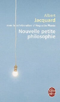 Livrenpoche : Nouvelle petite philosophie - Albert Jacquard - Livre