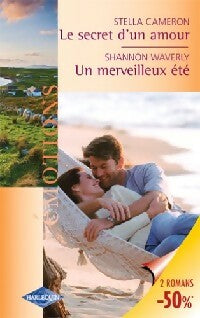 Livrenpoche : Le secret d'un amour / Un merveilleux été - Stella Cameron, Shannon Waverly - Livre
