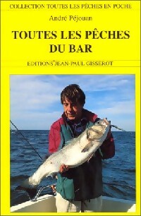 Livrenpoche : Toutes les pêches du bar - Pechouan Andre - Livre