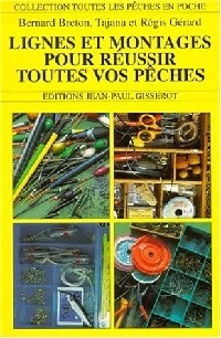 Livrenpoche : Lignes et montages pour réussir toutes vos pêches - Tajana Gérard, Régis Gérard, Bernard Breton - Livre