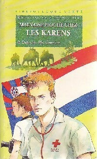 Livrenpoche : Médecins de l'impossible : Mauvaise pioche chez les karens - Pascal Deloche, Philippe Granjon - Livre