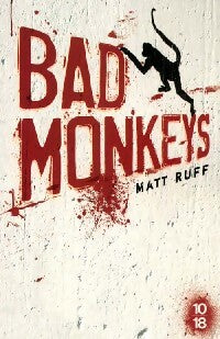 Livrenpoche : Bad Monkeys - Matt Ruff - Livre