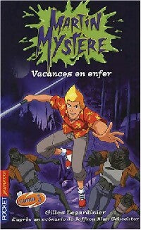 Livrenpoche : Martin Mystère Tome VIII : Vacances en enfer - Gilles Legardinier - Livre