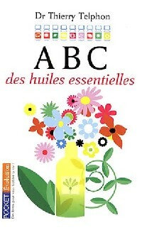 Livrenpoche : ABC des huiles essentielles - Thierry Telphon - Livre