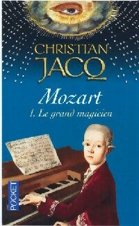 Livrenpoche : Mozart Tome I : Le grand magicien - Christian Jacq - Livre