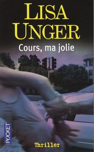Livrenpoche : Cours, ma jolie - Lisa Unger - Livre