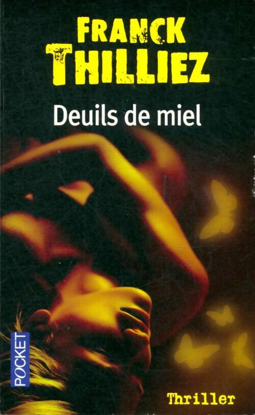 Livrenpoche : Deuils de miel - Franck Thilliez - Livre