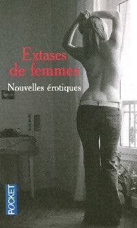 Livrenpoche : Extases de femmes - Collectif - Livre