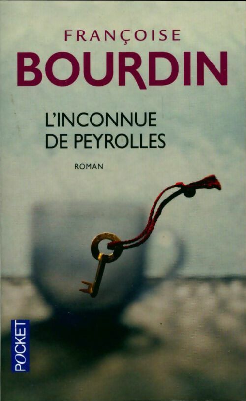 Livrenpoche : L'inconnue de Peyrolles - Françoise Bourdin - Livre
