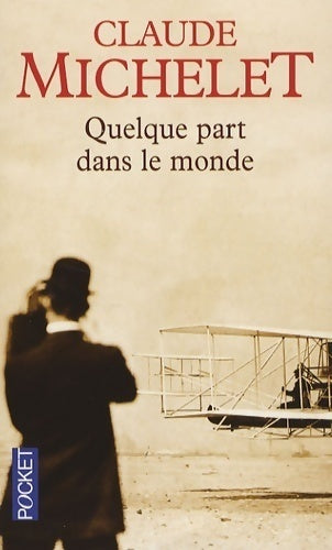 Livrenpoche : Quelque part dans le monde - Claude Michelet - Livre