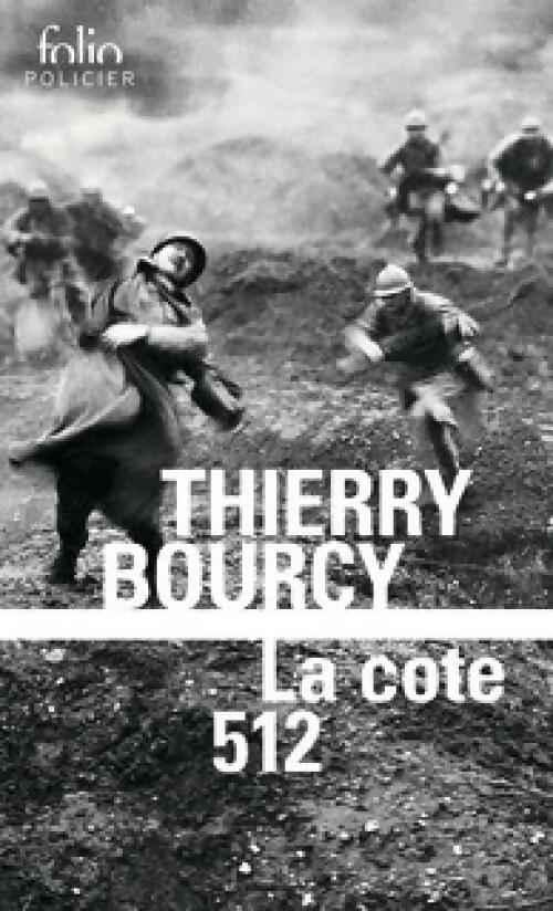 La côte 512 - Thierry Bourcy -  Folio Policier - Livre