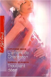 Livrenpoche : L'amant de Charleston / Troublant désir - Barbara McMahon, Catherine Mann - Livre