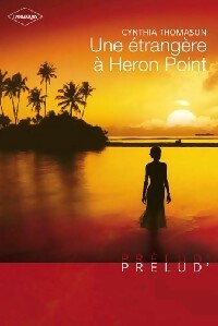 Livrenpoche : Une étrangère à Heron Point - Cynthia Thomason - Livre