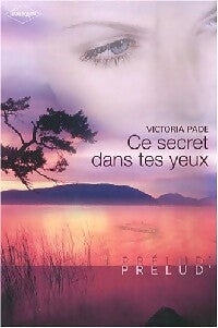 Livrenpoche : Ce secret dans tes yeux - Victoria Pade - Livre