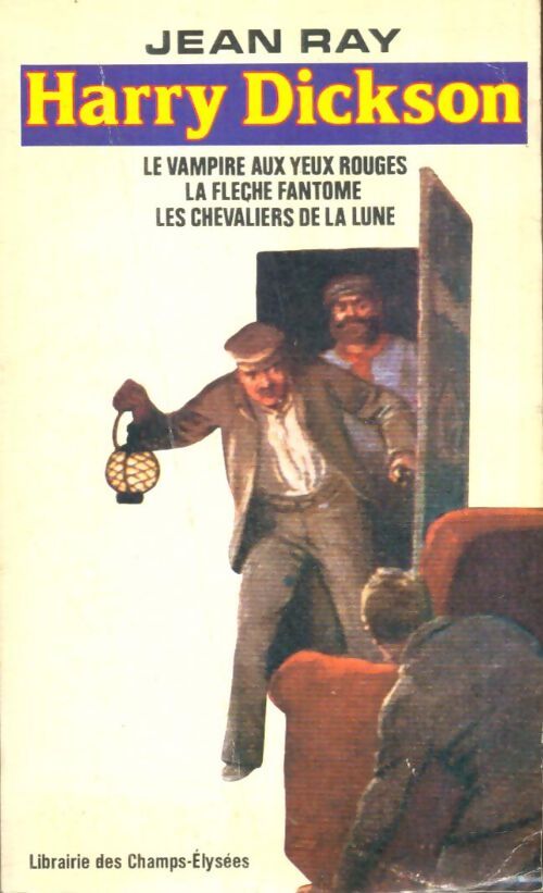 Livrenpoche : Le vampire aux yeux rouges / La flèche fantôme / Les chevaliers de la lune - Jean Ray - Livre