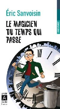 Livrenpoche : Le magicien du temps qui passe - Eric Sanvoisin - Livre