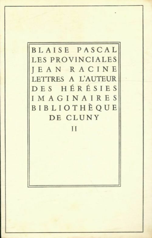 Les provinciales Tome II - Blaise Pascal -  Bibliothèque de Cluny - Livre