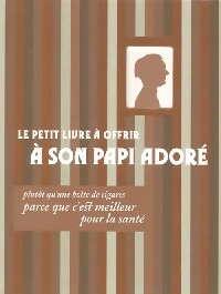 Livrenpoche : Le petit livre à offrir à son papi adoré - Raphaële Vidaling - Livre