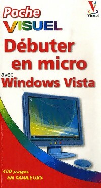 Livrenpoche : Débuter en micro avec Windows Vista - Paul McFedries - Livre