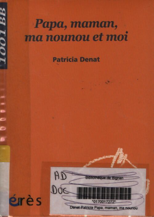 Papa, maman, ma nounou et moi - Patricia Denat - Livre