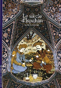 Livrenpoche : Le siècle d'Ispahan - Francis Richard - Livre