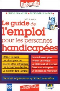 Livrenpoche : Le guide de l'emploi pour les personnes handicapées - Isabelle Benech - Livre
