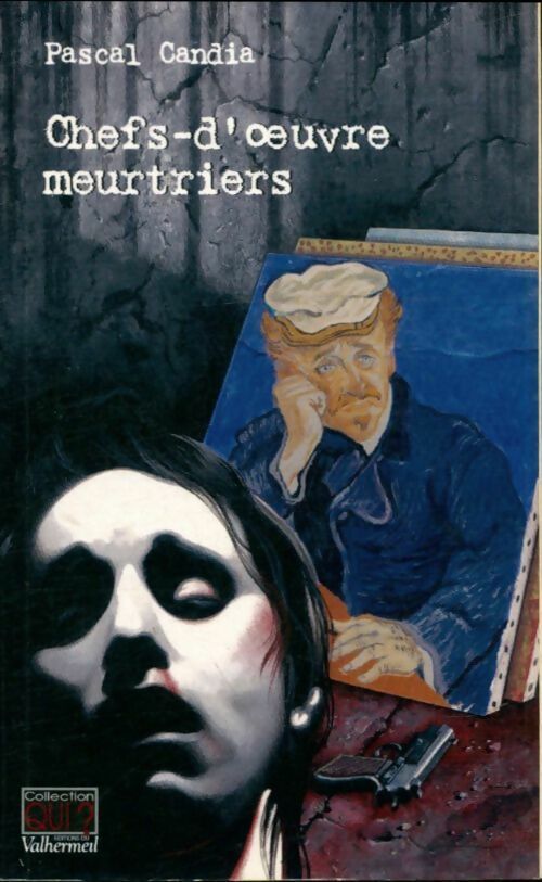 Livrenpoche : Chefs-d'oeuvre meurtriers - Pascal Candia - Livre