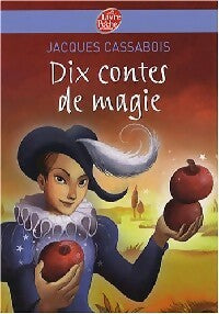 Livrenpoche : Dix contes de magie - Jacques Cassabois - Livre