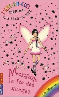 Livrenpoche : Les fées du ciel Tome III : Morgane la fée des nuages - Daisy Meadows - Livre