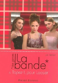 Livrenpoche : La bande Tome VI : Tapez L pour looser - Lisi Harrison - Livre