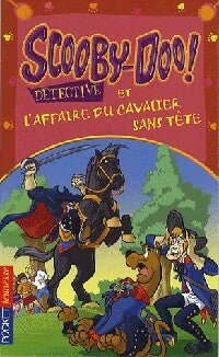 Livrenpoche : Scooby-doo et l'affaire du cavalier sans tête - James Gelsey - Livre