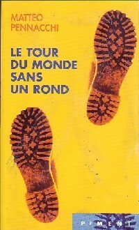 Livrenpoche : Le tour du monde sans un rond - Matéo Pennacchi - Livre