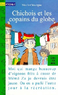 Livrenpoche : Chichois et les copains du globe - Nicole Ciravégna - Livre