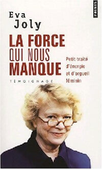 Livrenpoche : La force qui nous manque - Eva Joly - Livre