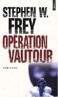Livrenpoche : Opération vautour - Stephen W. Frey - Livre