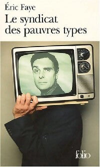 Livrenpoche : Le syndicat des pauvres types - Eric Faye - Livre