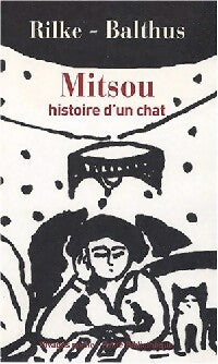 Livrenpoche : Mitsou, histoire d'un chat - Rainer Maria Rilke, Balthus - Livre
