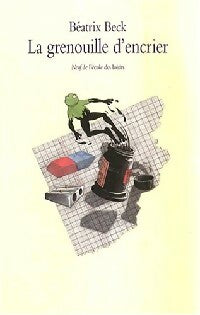 Livrenpoche : La grenouille d'encrier - Béatrix Beck - Livre