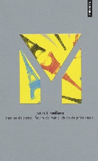 Remise de peine / Fleurs de ruine / Chien de printemps - Patrick Modiano - Livre